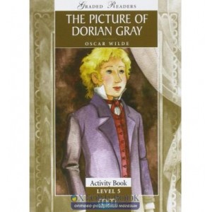 Робочий зошит Level 5 The Picture of Dorian Gray Upper-Intermediate Arbeitsbuch Wilde, O ISBN 9789604782086