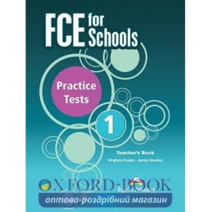Книга для вчителя FCE for Schools 1 Practice Tests Teachers Book ISBN 9781471526763