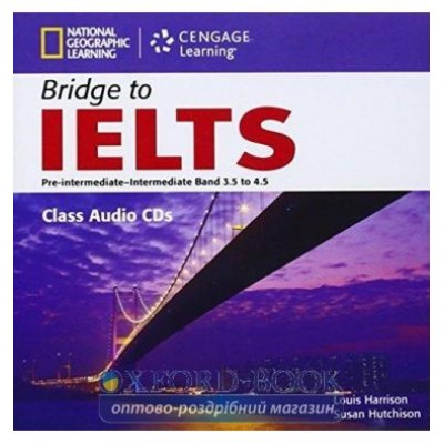 Диск Bridge to IELTS Pre-Intermediate/Intermediate Band 3.5 to 4.5 Class Audio CDs (2) Harrison, L ISBN 9781133318224 заказать онлайн оптом Украина