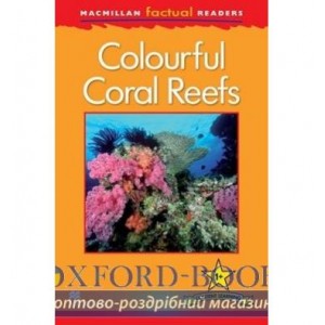 Книга Macmillan Factual Readers 1+ Colourful Coral Reefs ISBN 9780230432017