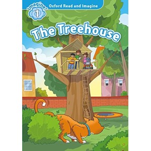 Книга Oxford Read and Imagine 1 The Treehouse ISBN 9780194709323