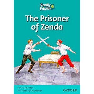 Книга для чтения Family and Friends 6 Reader Prisoner of Zenda Anthony Hope ISBN 9780194802994