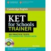 Тести Trainer: KET for Schools Six Practice Tests with answers with Audio CDs (3) Saxby, K ISBN 9780521132381 заказать онлайн оптом Украина