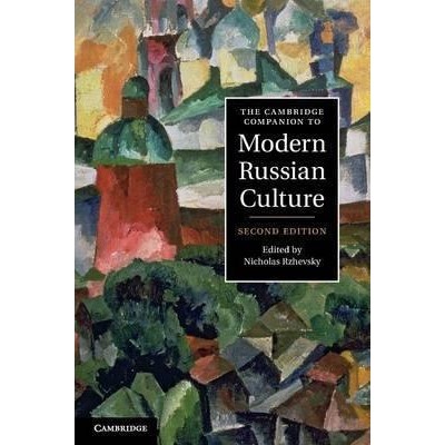 Книга The Cambridge Companion to Modern Russian Culture 2nd Edition ISBN 9780521175586 заказать онлайн оптом Украина