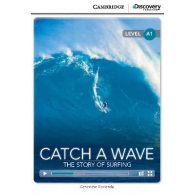 Книга Cambridge Discovery A1 Catch a Wave: The Story of Surfing (Book with Online Access) ISBN 9781107651913 замовити онлайн