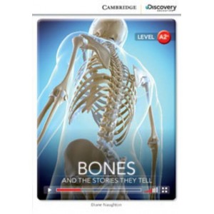 Книга Cambridge Discovery A2+ Bones: And the Stories They Tell (Book with Online Access) ISBN 9781107670549