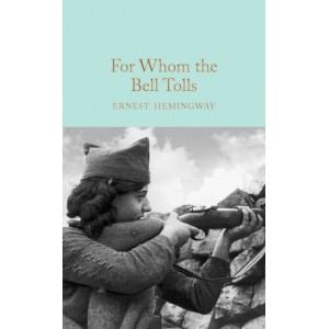 Книга For Whom the Bell Tolls Hemingway, E ISBN 9781909621428