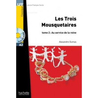 Lire en Francais Facile A2 Les Trois Mousquetaires Tome 2 + CD audio ISBN 9782011559623 заказать онлайн оптом Украина
