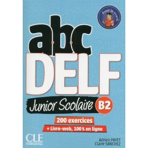 ABC DELF Junior scolaire 2?me ?dition B2 Livre + DVD + Livre-web ISBN 9782090382518
