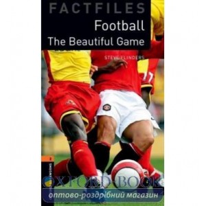 Книга Oxford Bookworms Factfiles 2 The Beautiful Game ISBN 9780194236355