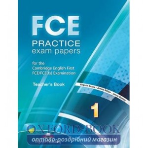 Книга для вчителя FCE Practice Exam Papers 1 Teachers Book ISBN 9781471526800