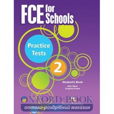 Підручник FCE for Schools 2 Practice Tests Students Book ISBN 9781471533990 замовити онлайн