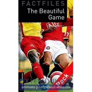 Oxford Bookworms Factfiles 2 The Beautiful Game + Audio CD ISBN 9780194236386