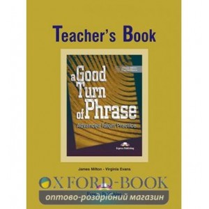 Книга для вчителя A Good Turn of Phrase (Idioms) Teachers Book ISBN 9781842168479