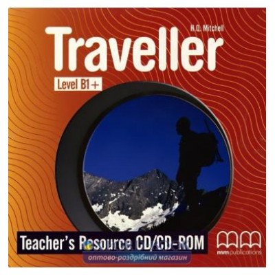 Traveller Teachers Resource CD/CD-ROM B1+ Mitchell, H ISBN 9789605091798 заказать онлайн оптом Украина