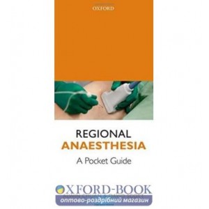 Книга Regional Anaesthesia: A Pocket Guide ISBN 9780199684236