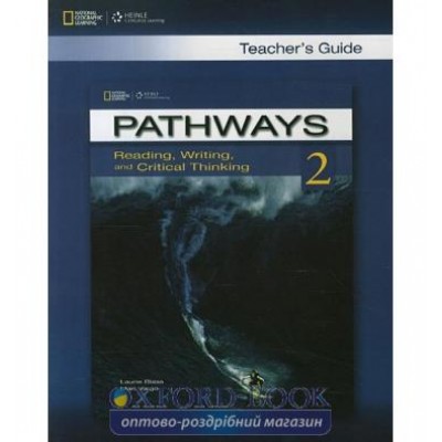 Книга для вчителя Pathways 2: Reading, Writing and Critical Thinking Teachers Guide Blass, L ISBN 9781133317074 замовити онлайн