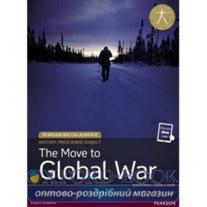 Книга Pearson Baccalaureate: History: The Move to Global War (print and eText) ISBN 9781292102597