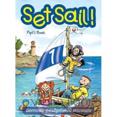 Підручник Set Sail 1 Students Book ISBN 9781843253181 заказать онлайн оптом Украина