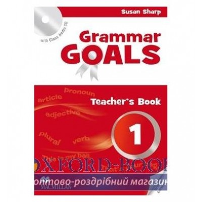 Книга для вчителя Grammar Goals 1 Teachers Book with Audio CD ISBN 9780230445710 заказать онлайн оптом Украина