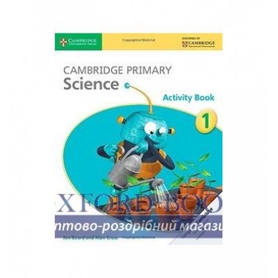 Робочий зошит Cambridge Primary Science 1 Activity Book Board, J ISBN 9781107611429 заказать онлайн оптом Украина