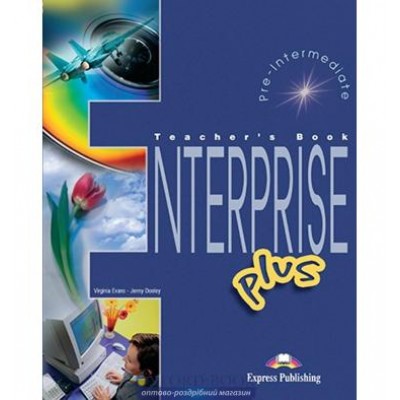 Книга для вчителя Enterprise Plus Teachers Book ISBN 9781843258131 заказать онлайн оптом Украина