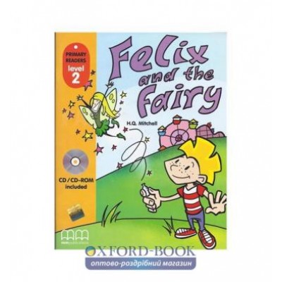 Level 2 Felix and the Fairy with CD-ROM Mitchell, H ISBN 9789604432998 замовити онлайн