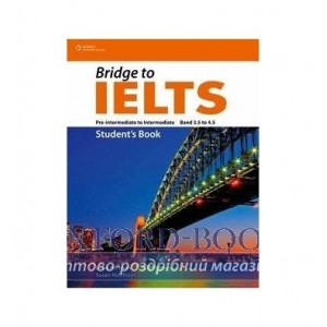 Підручник Bridge to IELTS Pre-Intermediate/Intermediate Band 3.5 to 4.5 Students Book Harrison, L ISBN 9781133318941