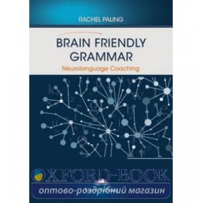 Книга BRAIN FRIENDLY GRAMMAR NEUROLANGUAGE COACHING ISBN 9781471584176 замовити онлайн
