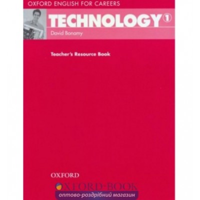 Книга Oxford English for Careers: Technology 1 Teachers Resource Book ISBN 9780194569514 замовити онлайн