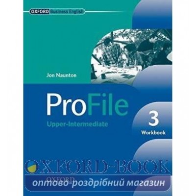 Робочий зошит ProFile 3 Workbook ISBN 9780194575867 заказать онлайн оптом Украина