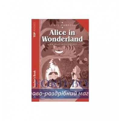 Книга для вчителя Level 2 Alice In Wonderland teachers book Pack Carroll, L ISBN 9786180515541 замовити онлайн