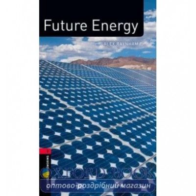 Oxford Bookworms Factfiles 3 Future Energy + Audio CD ISBN 9780194794480 замовити онлайн