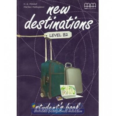 Підручник New Destinations Level B2 Students Book Ukrainian Edition Mitchell, H ISBN 9786180508154 замовити онлайн