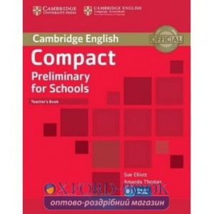 Книга для вчителя Compact Preliminary for Schools Teachers Book ISBN 9781107610279