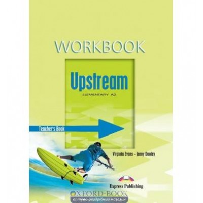 Робочий зошит Upstream Elementary Workbook Teachers ISBN 9781845587598 заказать онлайн оптом Украина