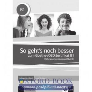 Книга для вчителя So Gehts Noch Besser Zum Goethe-/Osd-zertifikat B1: Lehrerhandbuch ISBN 9783126758550