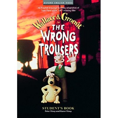 Підручник Wallace & Gromit The Wrong Trousers Students Book ISBN 9780194590297 заказать онлайн оптом Украина