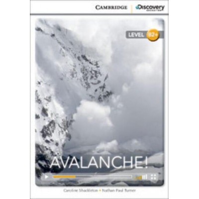 Книга Cambridge Discovery B2+ Avalanche! (Book with Online Access) Schackleton, C ISBN 9781107621572 замовити онлайн