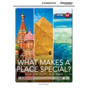 Книга Cambridge Discovery A2 What Makes a Place Special? Moscow, Egypt, Australia (Book with Online Access) ISBN 9781107633179