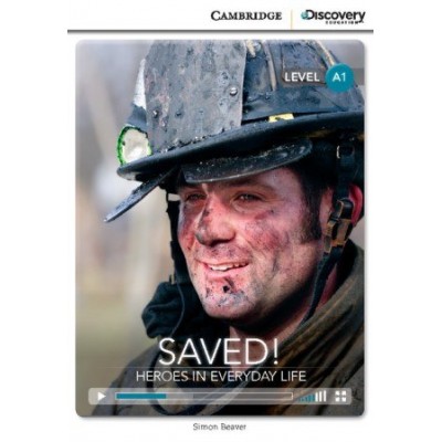 Книга Cambridge Discovery A1 Saved! Heroes in Everyday Life (Book with Online Access) ISBN 9781107647053 замовити онлайн