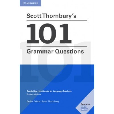 Книга Scott Thornburys 101 Grammar Questions Scott Thornbury ISBN 9781108701457 заказать онлайн оптом Украина