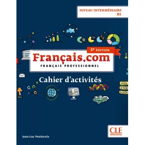 Робочий зошит Fran?ais.com 3e ?dition Interm?diaire Cahier dactivit?s ISBN 9782090386875