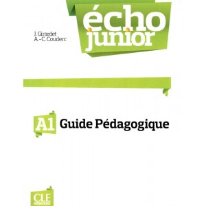 Книга Echo Junior A1 Livre Du Professeur Girardet, J ISBN 9782090387209