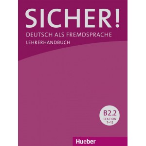 Книга для вчителя Sicher! B2/2 Lehrerhandbuch ISBN 9783197712079