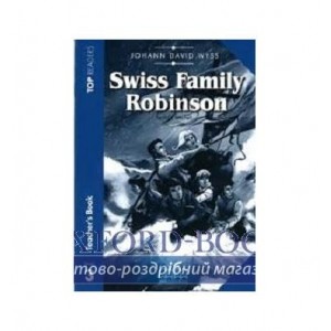 Книга для вчителя Level 3 Swiss Family Robinson Pre-Intermediate teachers book Pack Wyss, J ISBN 9789605091019