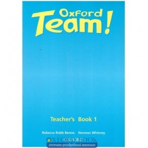 Книга для вчителя Oxford Team ! 1 teachers book ISBN 9780194379861