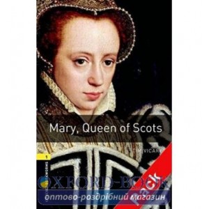 Oxford Bookworms Library 3rd Edition 1 Mary, Queen of Scots + Audio CD ISBN 9780194788779