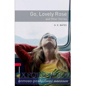 Книга Oxford Bookworms Library 3rd Edition 3 Go, Lovely Rose & Other Stories ISBN 9780194791182