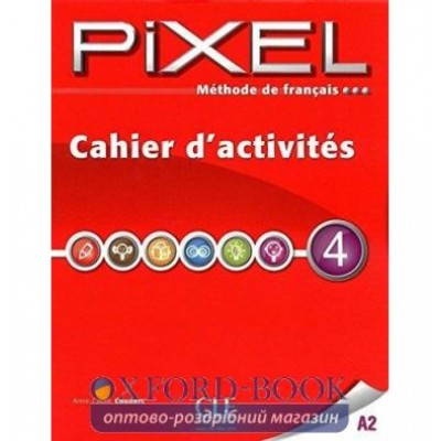 Книга Pixel 4 Cahier d`exercices Couderc, A ISBN 9782090387681 заказать онлайн оптом Украина